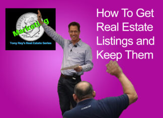 How To Get Real Estate Listings and Keep Them - Tony Rays Marketing On A Dime Real Estate Series Class 2 Session 1