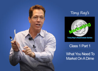 What You Need to Market On A Dime - Introduction to Tony Ray's Marketing On A Dime Real Estate Series
